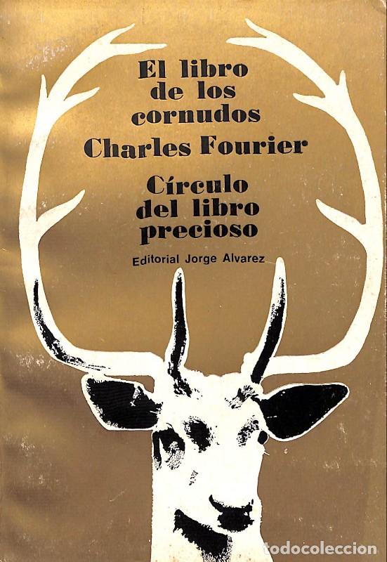 Libri di seconda mano: El libro de los cornudos - Fourier, Charles - Editorial Jorge &Aacute;lvarez - Buenos Aires 1968, 2&ordf; ed.