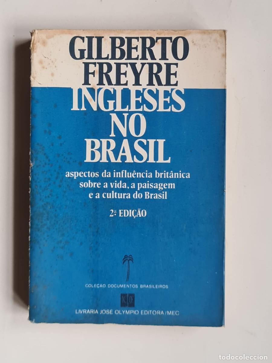 Libros de segunda mano: Ingleses no Brasil, Gilberto Freyre, 1977