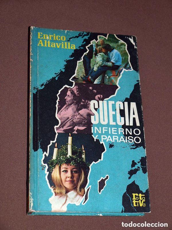 Libros de segunda mano: SUECIA. INFIERNO Y PARA&Iacute;SO. ENRICO ALTAVILLA. DOMINGO PRUNA. COL. ROTATIVA. PLAZA Y JAN&Eacute;S, 1970 +++