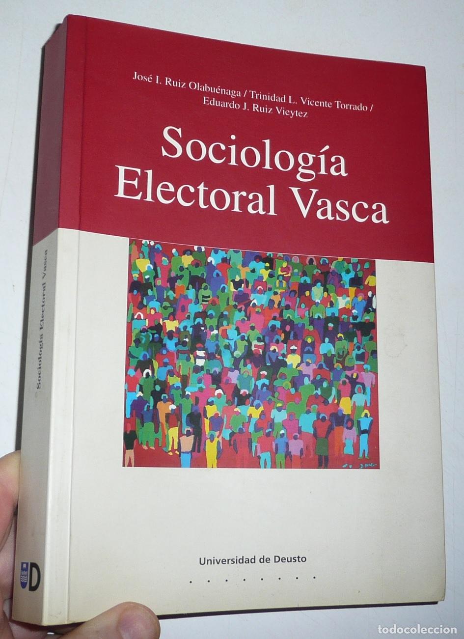 Libros de segunda mano: Sociolog&iacute;a Electoral Vasca - Jos&eacute; Ignacio Ru&iacute;z Olabuena y otros (Universidad de Deusto, 1998)