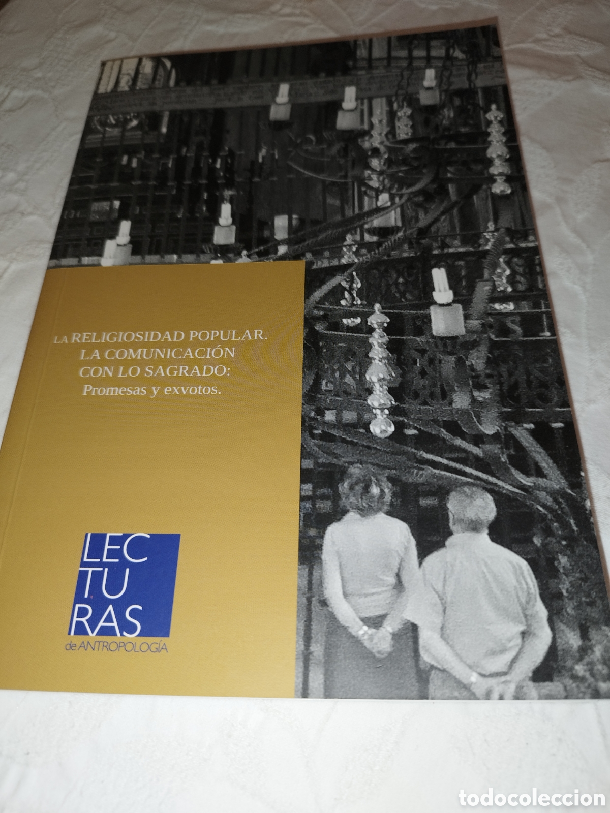 Libros de segunda mano: LA RELIGIOSIDAD POPULAR. LA COMUNICACION CON LO SAGRADO: PROMESAS Y EXVOTOS. 2017 1&ordf; ED. ILUSTRADO