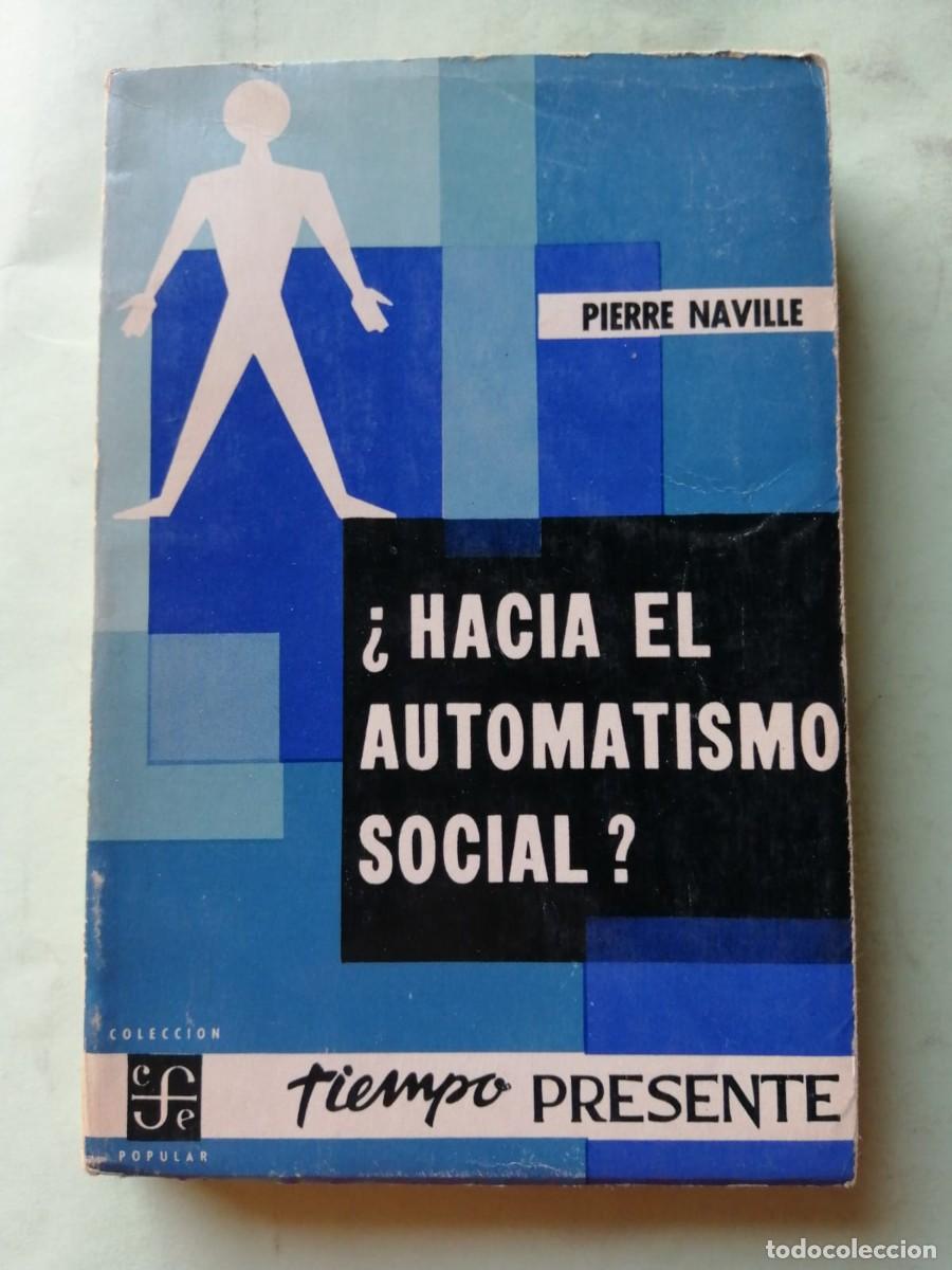 Libros de segunda mano: HACIA EL AUTOMATISMO SOCIAL? (PIERRE NAVILLE) - Foto 1