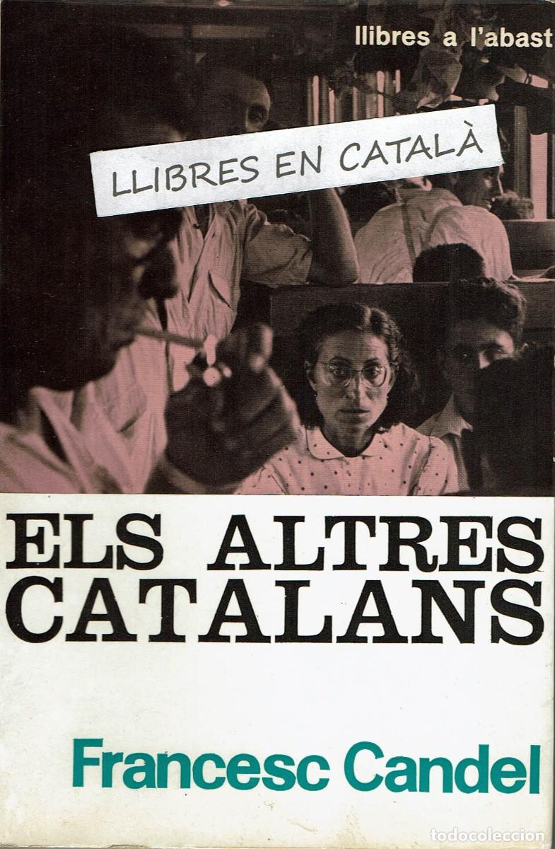 Libros de segunda mano: Els altres catalans / Paco Candel / Edicions 62 / Llibres a l'abast