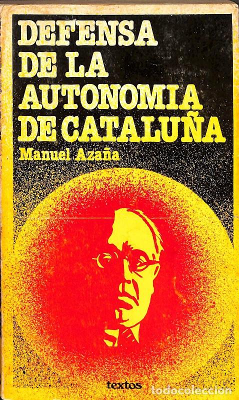 Libros de segunda mano: Defensa de la autonom&iacute;a de Catalu&ntilde;a - Manuel Aza&ntilde;a - Editorial Undarius