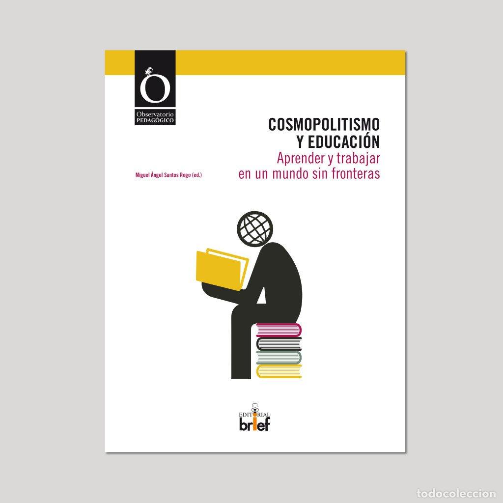 Libros de segunda mano: Cosmopolitismo y Educaci&oacute;n: Aprender y Trabajar en un Mundo Sin Fronteras - Santos Rego - Brief