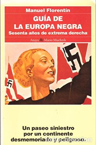 Libros de segunda mano: Guia de la Europa Negra: Sesenta a&ntilde;os de Extrema Derecha (1933-1993) - Anaya & Mario Muchnik