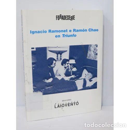 Libros de segunda mano: Ignacio Ramonet e Ramon Chao en Triunfo - Laiovento - Edici&oacute;ns, 2005, 1&ordf; ed. - Fora de Serie, N&ordm; 12