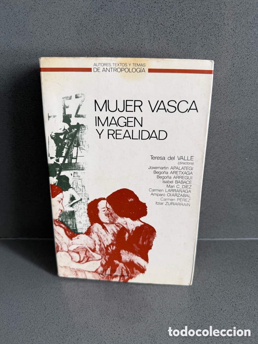 Libros de segunda mano: MUJER VASCA IMAGEN Y REALIDAD - VV.AA. ANTHROPOS EDITORIAL DEL HOMBRE 1985 (1&ordf; EDICI&Oacute;N) TERESA VALLE