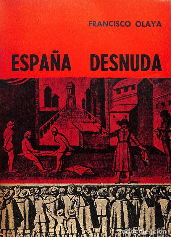 Libri di seconda mano: ESPA&Ntilde;A DESNUDA - Francisco Olaya - Ediciones Rojo y Negro - 1967, 1&ordf; ed. - Uruguay