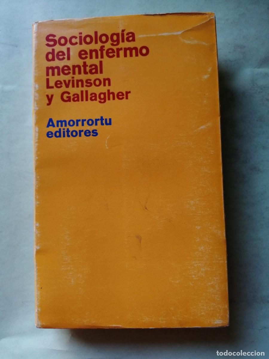 Libros de segunda mano: SOCIOLOGIA DEL ENFERMO MENTAL (LEVINSON - GALLAGHER)