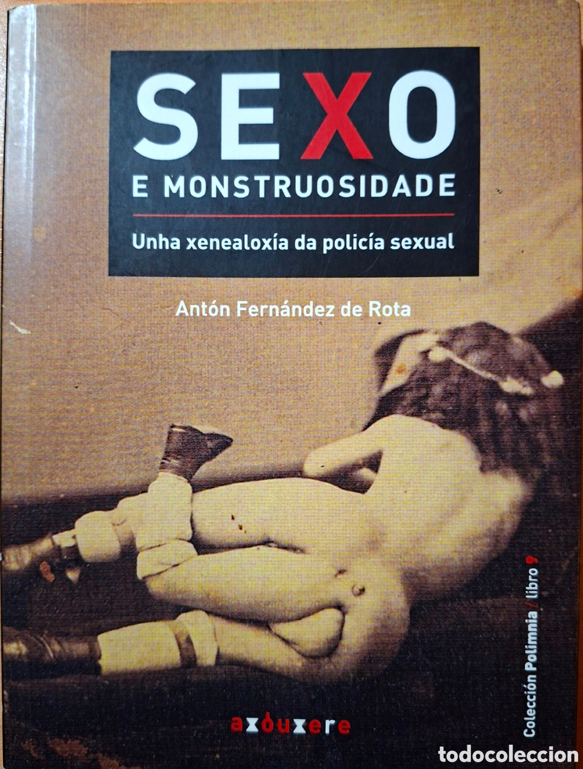 Libros de segunda mano: Fern&aacute;ndez de Rota, A. SEXO E MONSTRUOSIDADE. ax&oacute;uxere, 2015