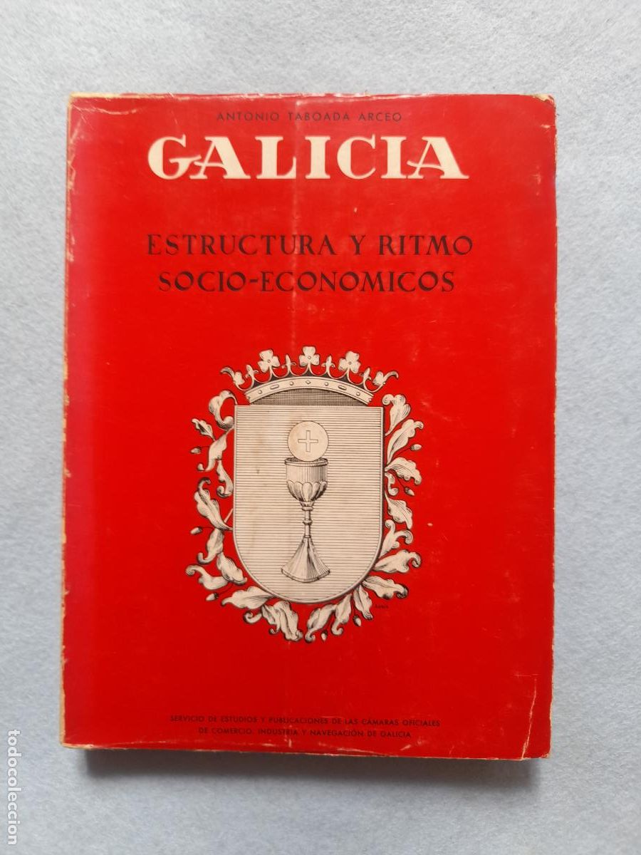Libri di seconda mano: Galicia. Estructura y Ritmo Socio-Econ&oacute;micos. Antonio Taboada Arceo.