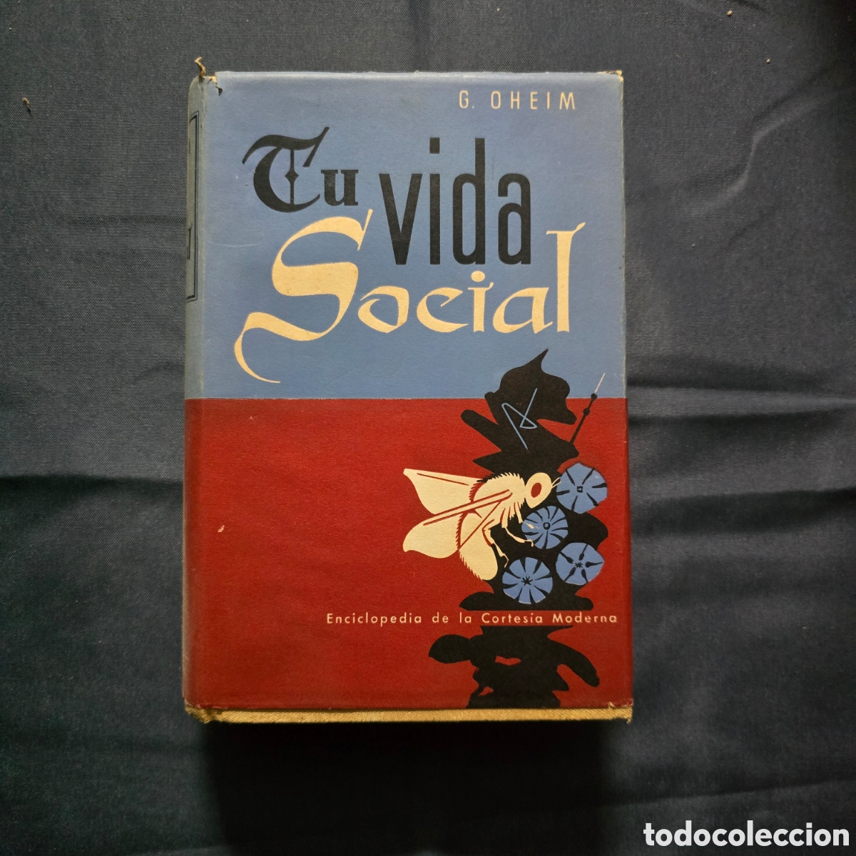 Libros de segunda mano: TU VIDA SOCIAL (G. OHEIM) (DAIMON)