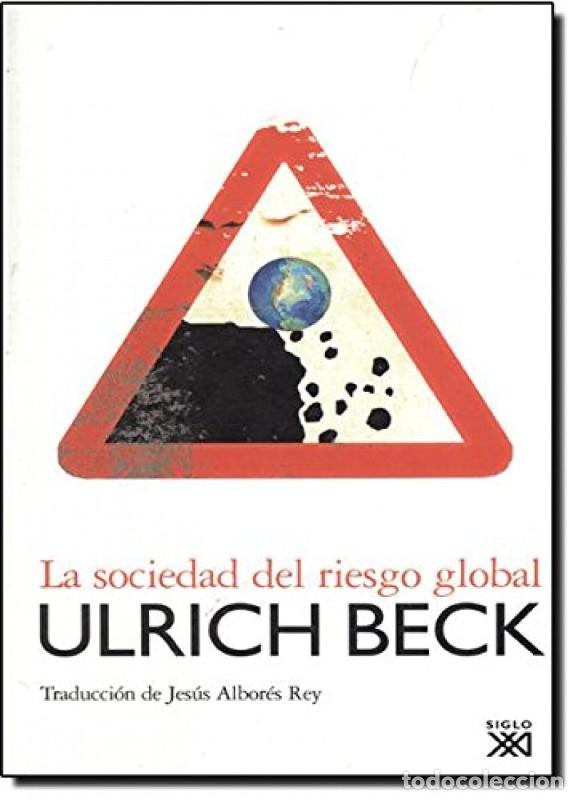 Libros de segunda mano: La Sociedad del Riesgo Global - Beck, Ulrich - Siglo XXI de Espa&ntilde;a Editores - Sociolog&iacute;a y Pol&iacute;tica