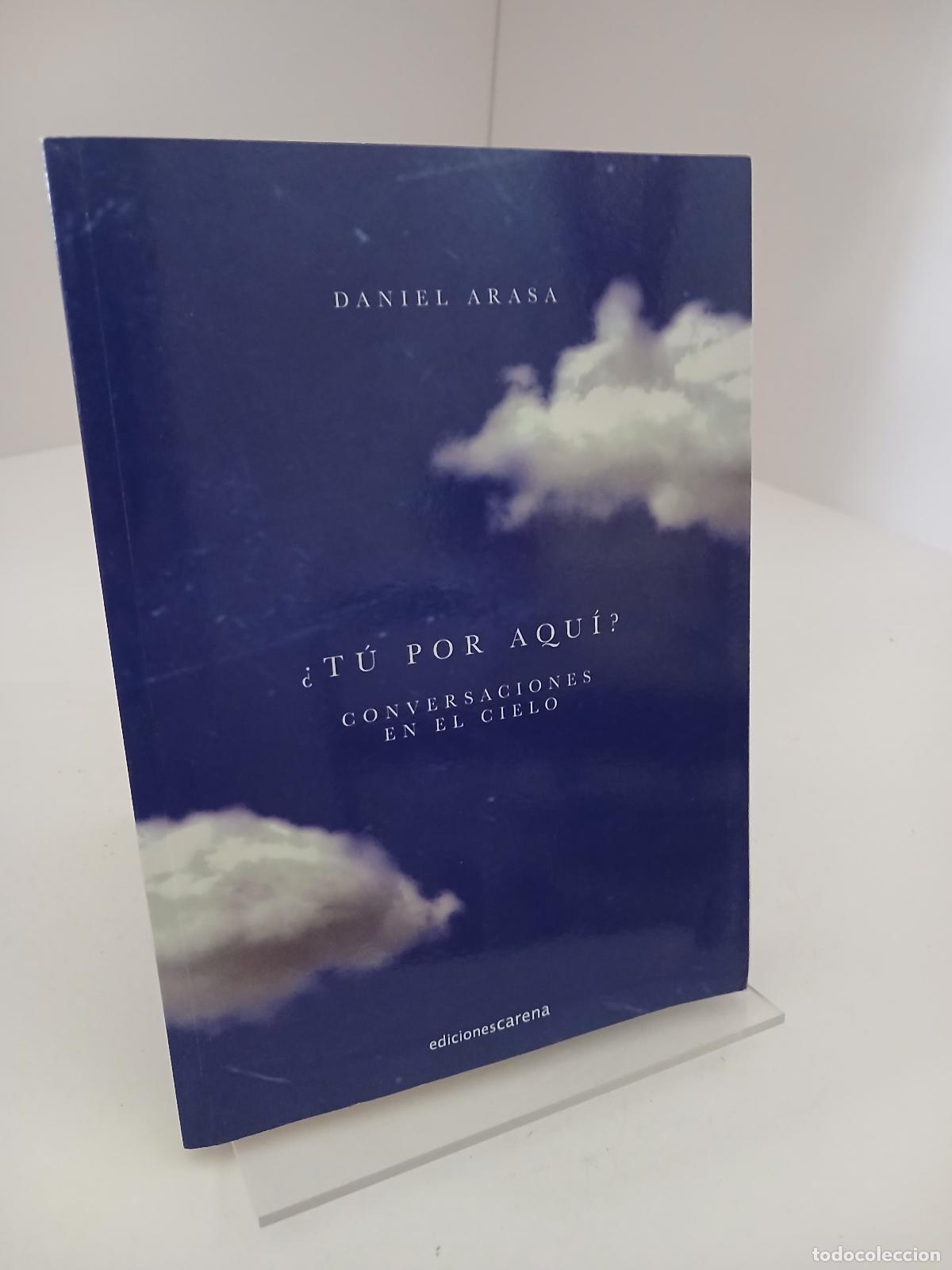Libros de segunda mano: &iquest;T&uacute; por aqu&iacute;? Conversaciones en el cielo - Daniel Arasa