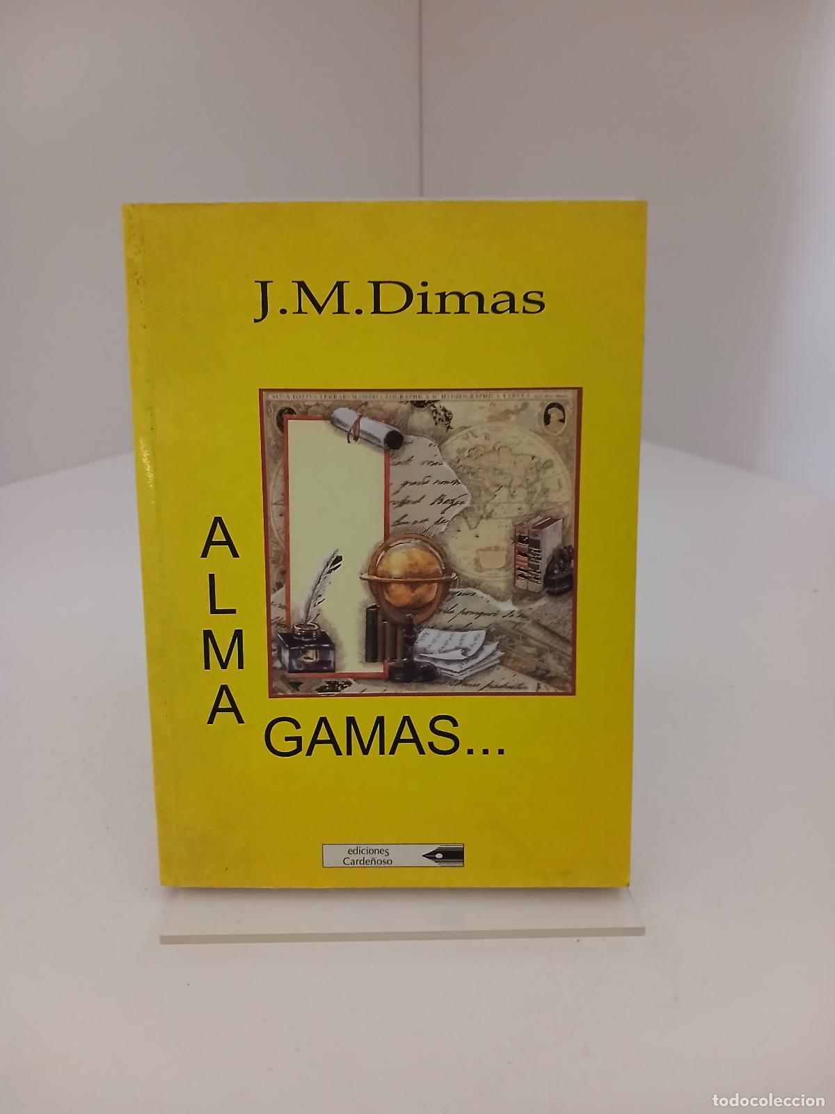 Libros de segunda mano: Almagamas - J. M. Dimas