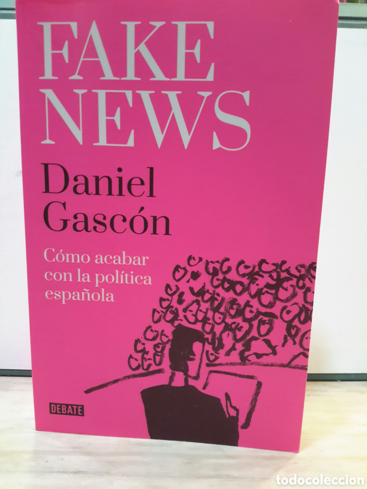 Second hand books: Fake news Daniel Gasson como acabar con la politica espa&ntilde;ol