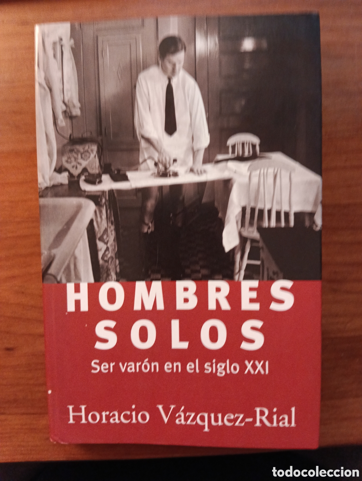 Libros de segunda mano: Hombres solos, Ser var&oacute;n en el siglo XXI, Horacio V&aacute;zquez-Rial