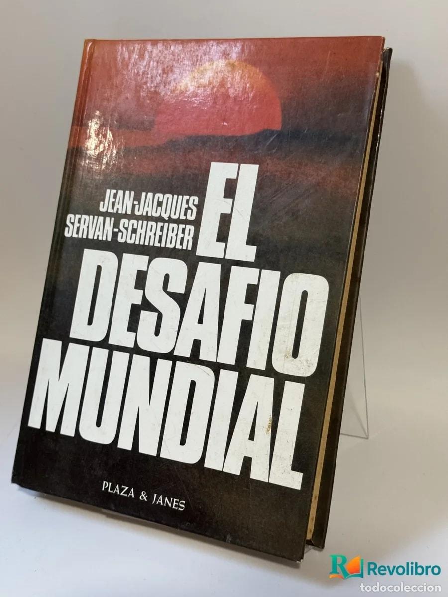 Libri di seconda mano: EL DESAFIO MUNDIAL - JEAN-JACQUES SERVAN-SCHREIBER
