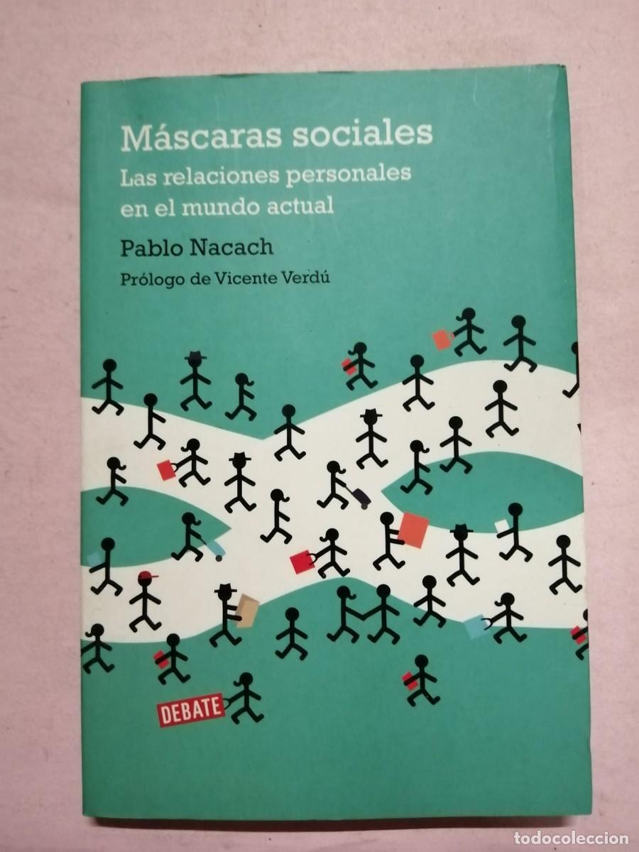 Libros de segunda mano: MASCARAS SOCIALES. LAS RELACIONES PERSONALES EN EL MUNDO ACTUAL (PABLO NACACH)