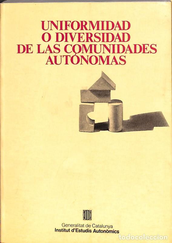 Libros de segunda mano: Uniformidad o diversidad de las Comunidades Aut&oacute;nomas - Manuel Ortells Ramos -