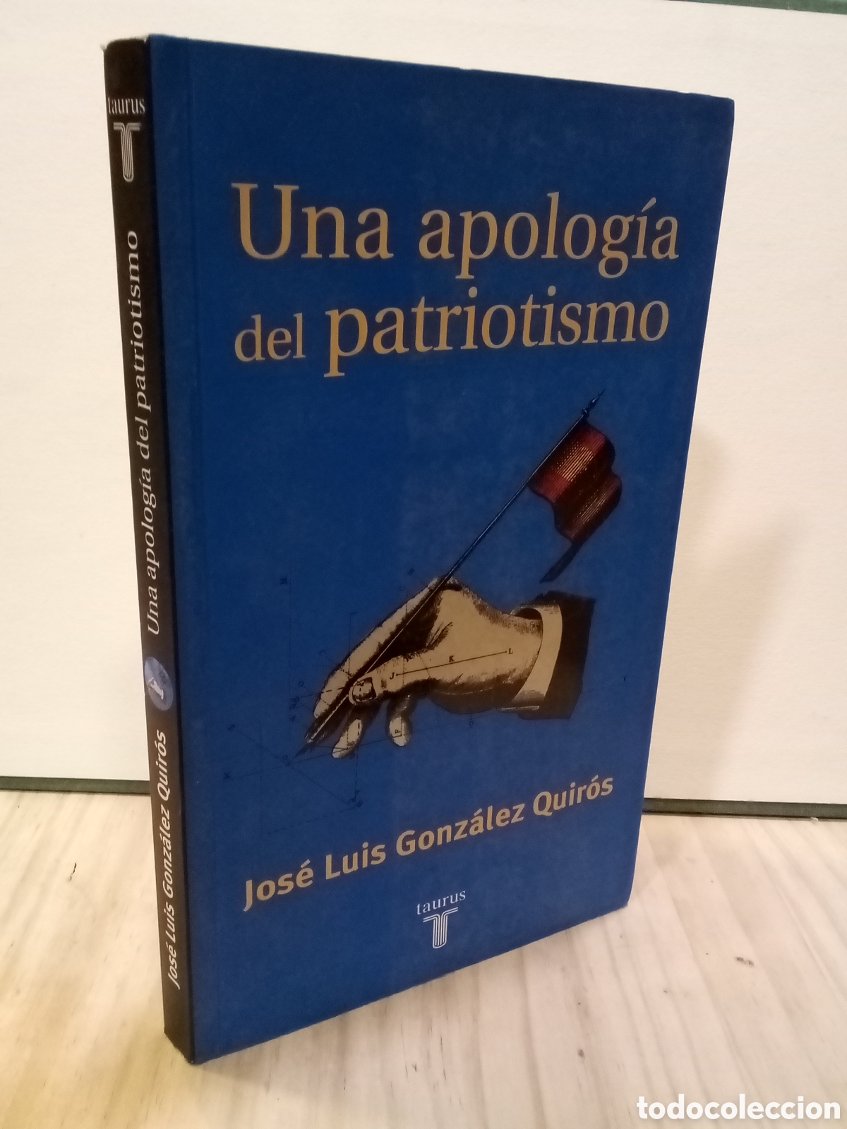 Libri di seconda mano: Jos&eacute; Luis Gonz&aacute;lez-Quir&oacute;s : Una apolog&iacute;a del patriotismo