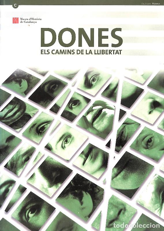 Libros de segunda mano: Dones. els Camins de la Llibertat - Varios autores - Generalitat de Catalunya - Cultura. Museus