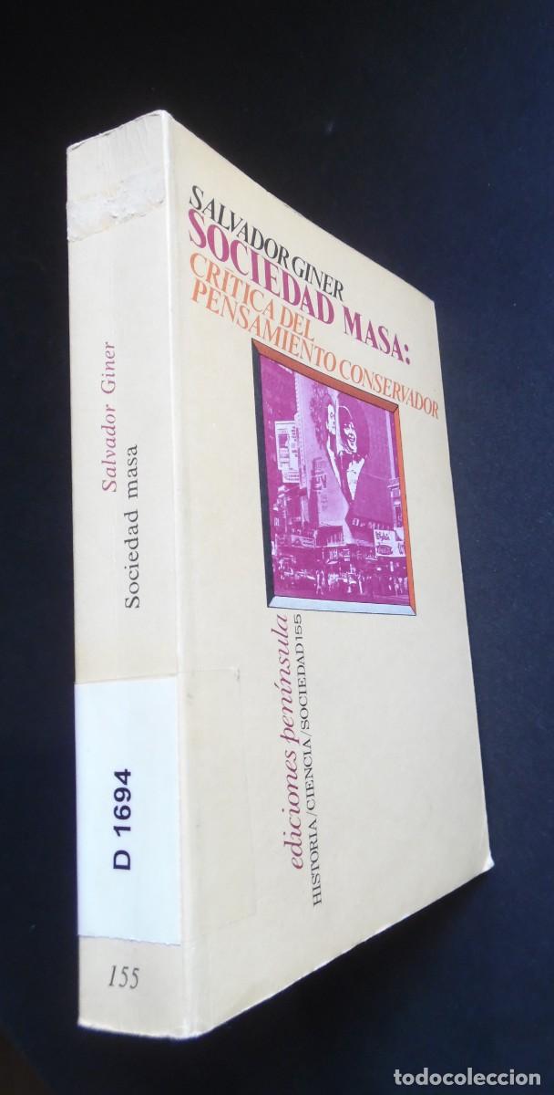 Libros de segunda mano: Salvador Giner, Sociedad masa: cr&iacute;tica del pensamiento conservador, 1&ordf; ed.