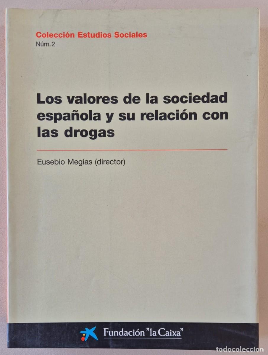 Libros de segunda mano: Los valores de la sociedad espa&ntilde;ola y su relaci&oacute;n con las drogas