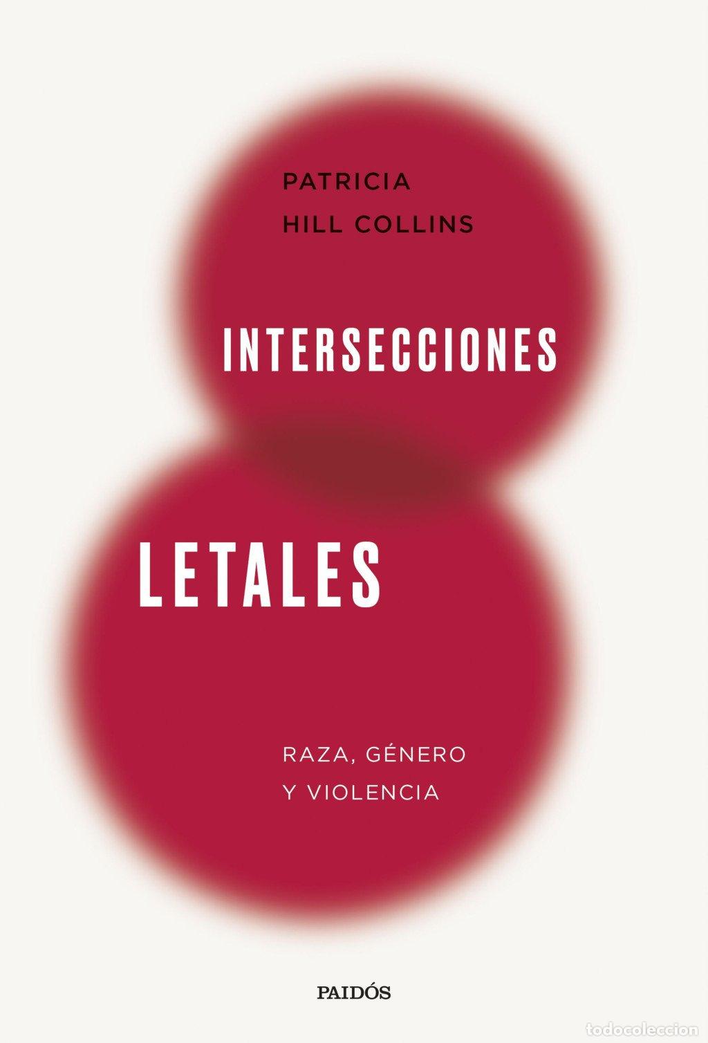 Libros de segunda mano: Intersecciones Letales: Raza, G&eacute;nero y Violencia - Patricia Hill Collins - Ediciones Paid&oacute;s - Estado