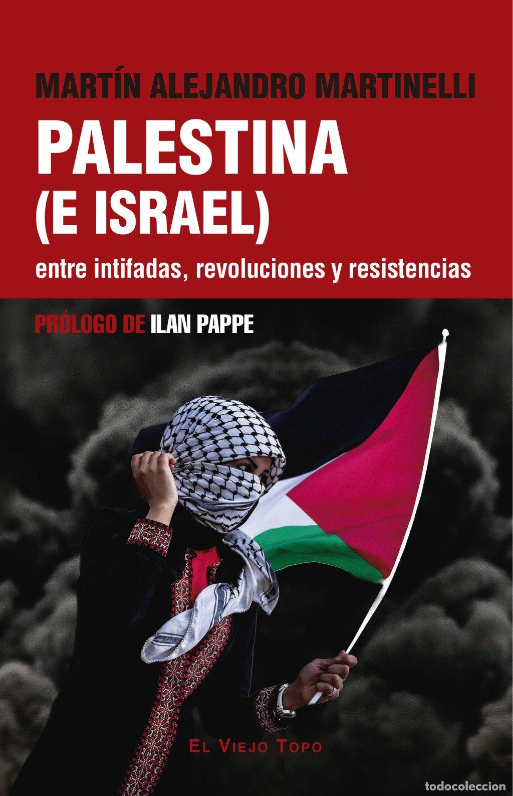 Libros de segunda mano: Palestina (e Israel) entre intifadas, Revoluciones y Resistencias - Mart&iacute;n Alejandro Martinelli