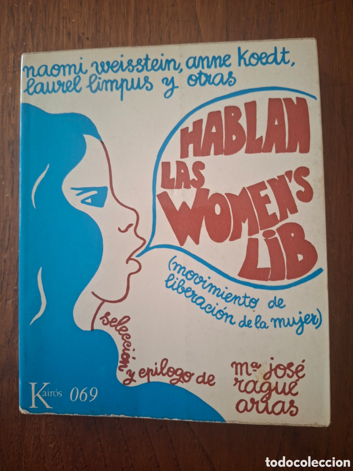 Libros de segunda mano: Hablan las women's lib / M&ordf; Jos&eacute; Ragu&eacute; Arias / Ed. Kair&oacute;s en Barcelona 1972 Primera edici&oacute;n