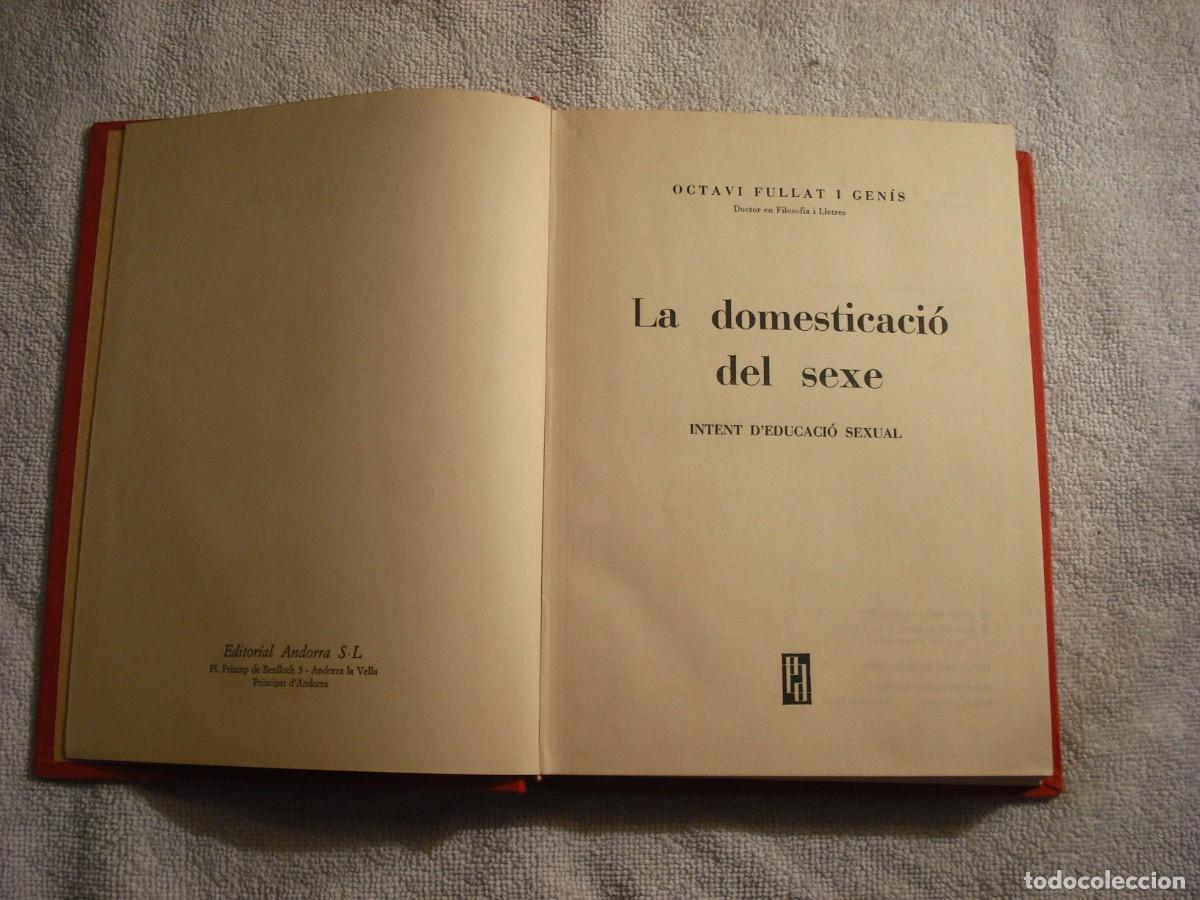 Livres d'occasion: LA DOMESTICACIO DEL SEXE. OCTAVI FULLAT . CATALAN . ED. ANDORRA