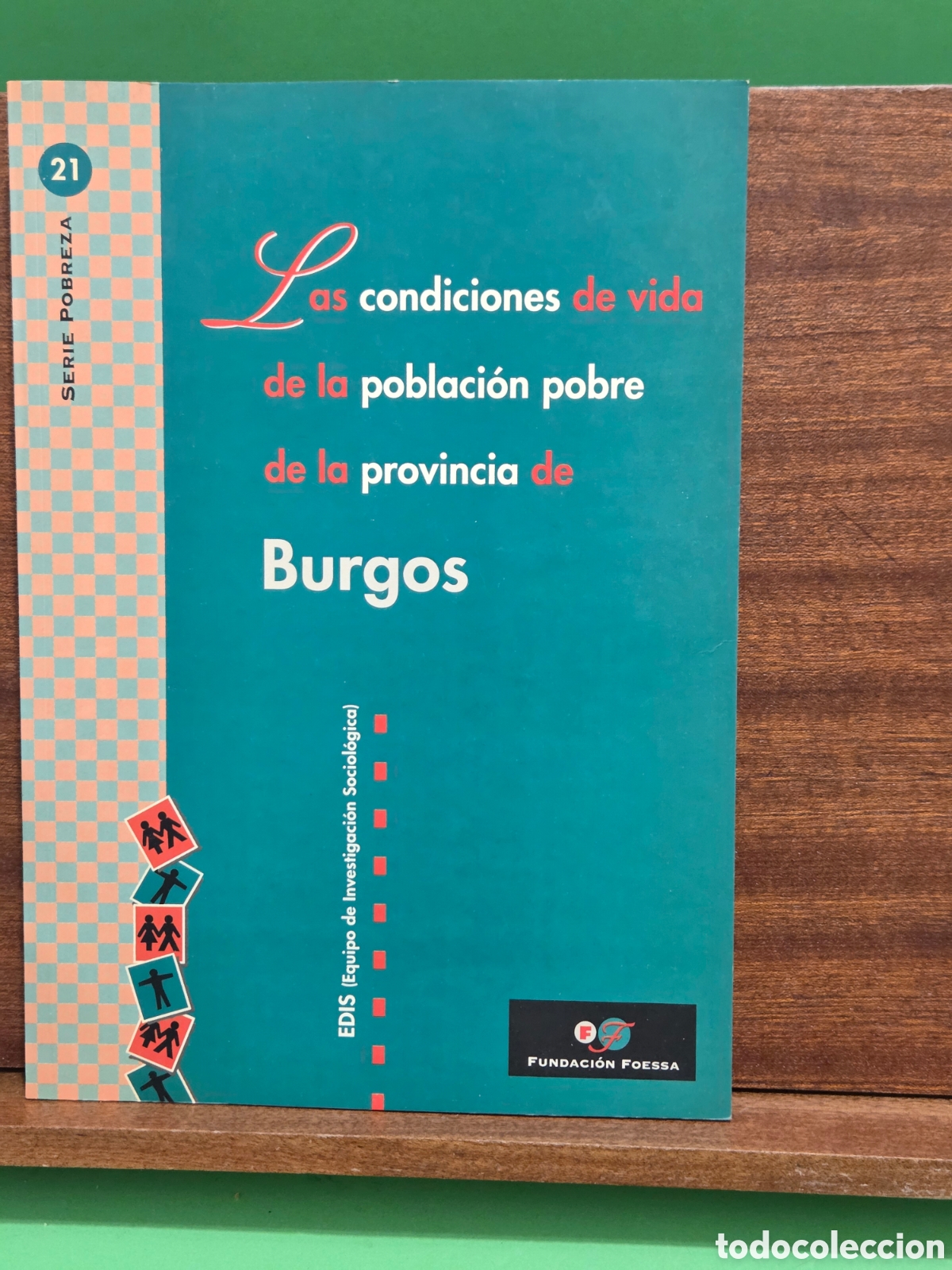 Libros de segunda mano: &rdquo;&rdquo;LAS CONDICIONES DE VIDA DE LA POBLACION POBRE DE LA PROVINCIA DE BURGOS&rdquo;&rdquo;...E.D.I.1996. ....