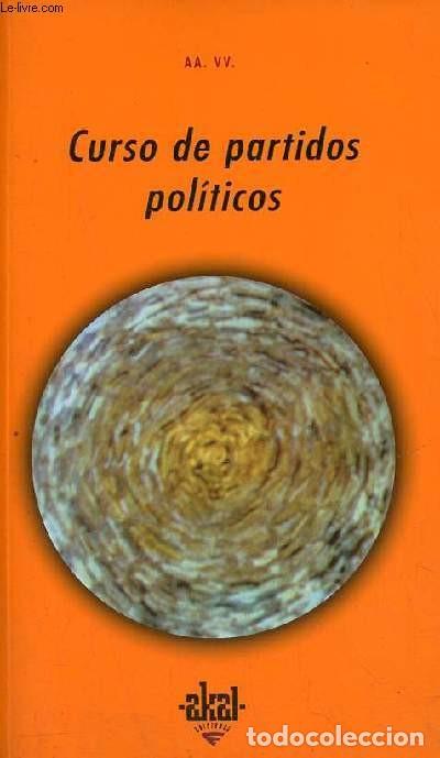 Libros de segunda mano: Curso de Partidos Pol&iacute;ticos - Abreu Fern&aacute;ndez, V&iacute;ctor - Ediciones Akal - Universitaria, 191