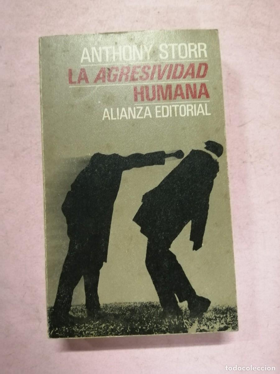 Libros de segunda mano: LA AGRESIVIDAD HUMANA (ANTHONY STORR)