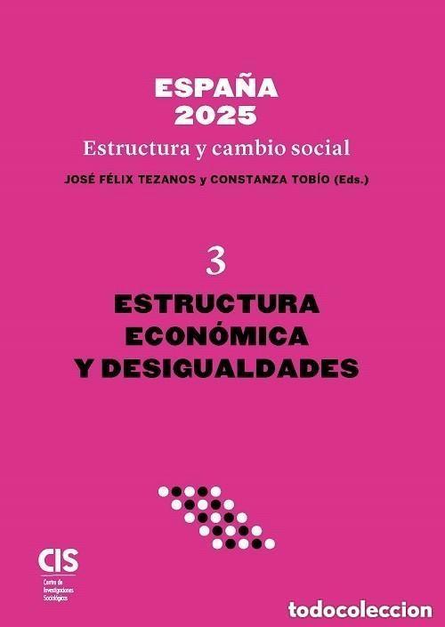 Libros de segunda mano: Espa&ntilde;a 2025. Estructura y cambio social. Estructura econ&oacute;mica y desigualdades. CIS