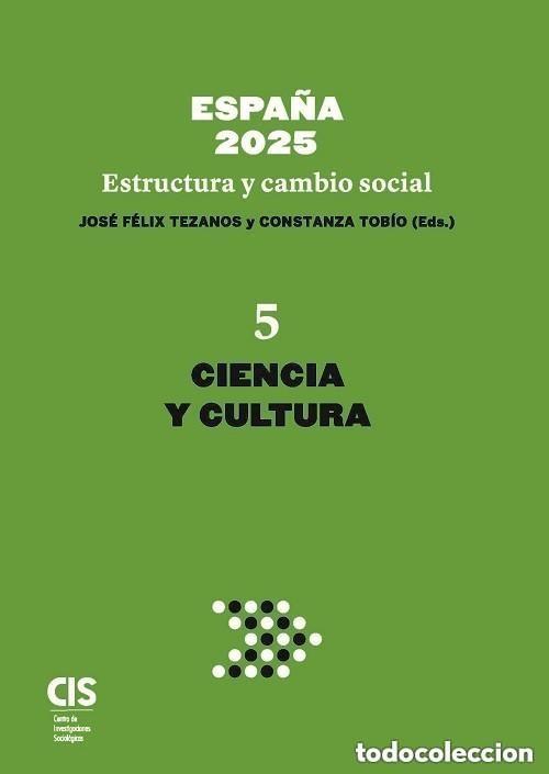 Libros de segunda mano: Espa&ntilde;a 2025. Estructura y cambio social. Ciencia y Cultura. CIS