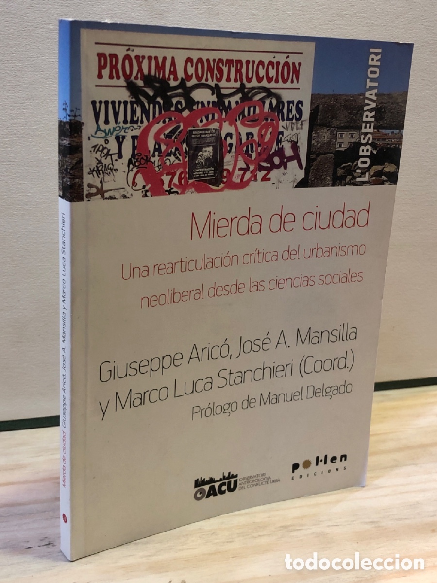 Libros de segunda mano: Giuseppe Aric&oacute;, Jos&eacute; A. Mansilla, Marco Luca Stanchieri (Coord.) - Mierda de ciudad