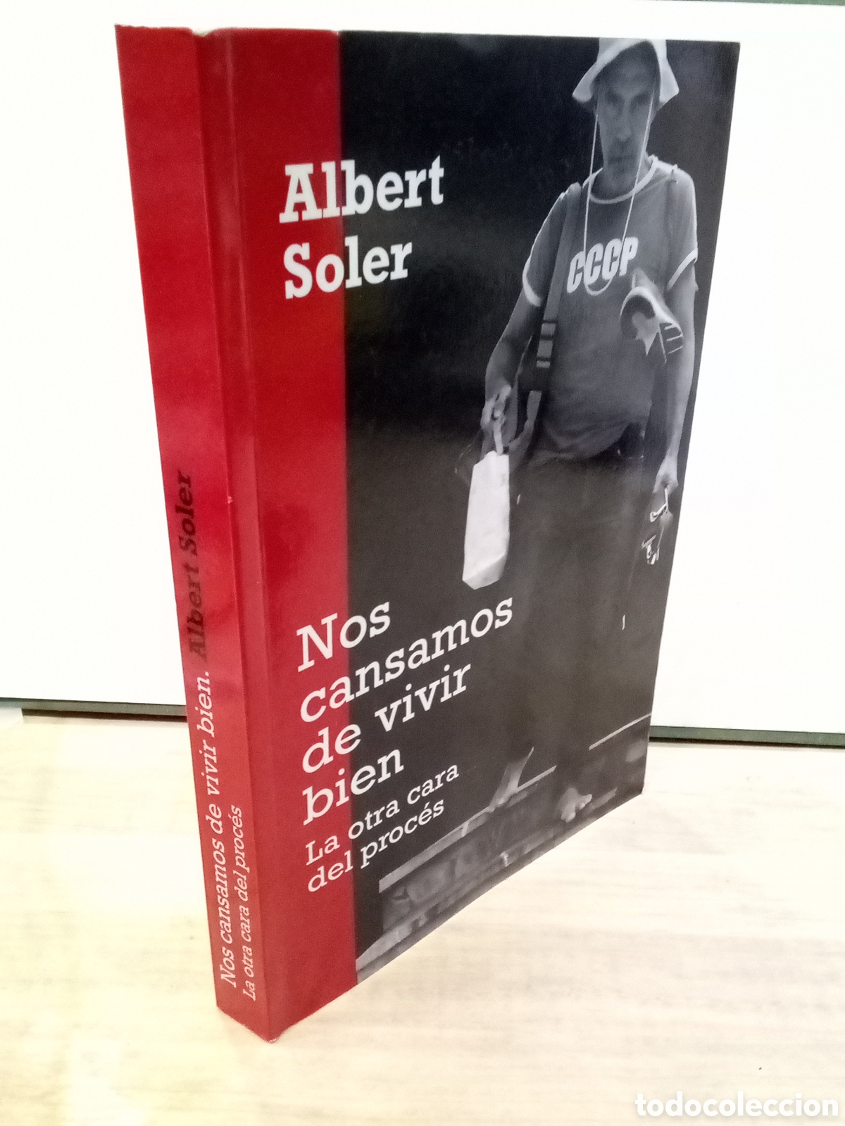 Libros de segunda mano: Albert Soler - Nos cansamos de vivir bien. La otra cara del proc&eacute;s