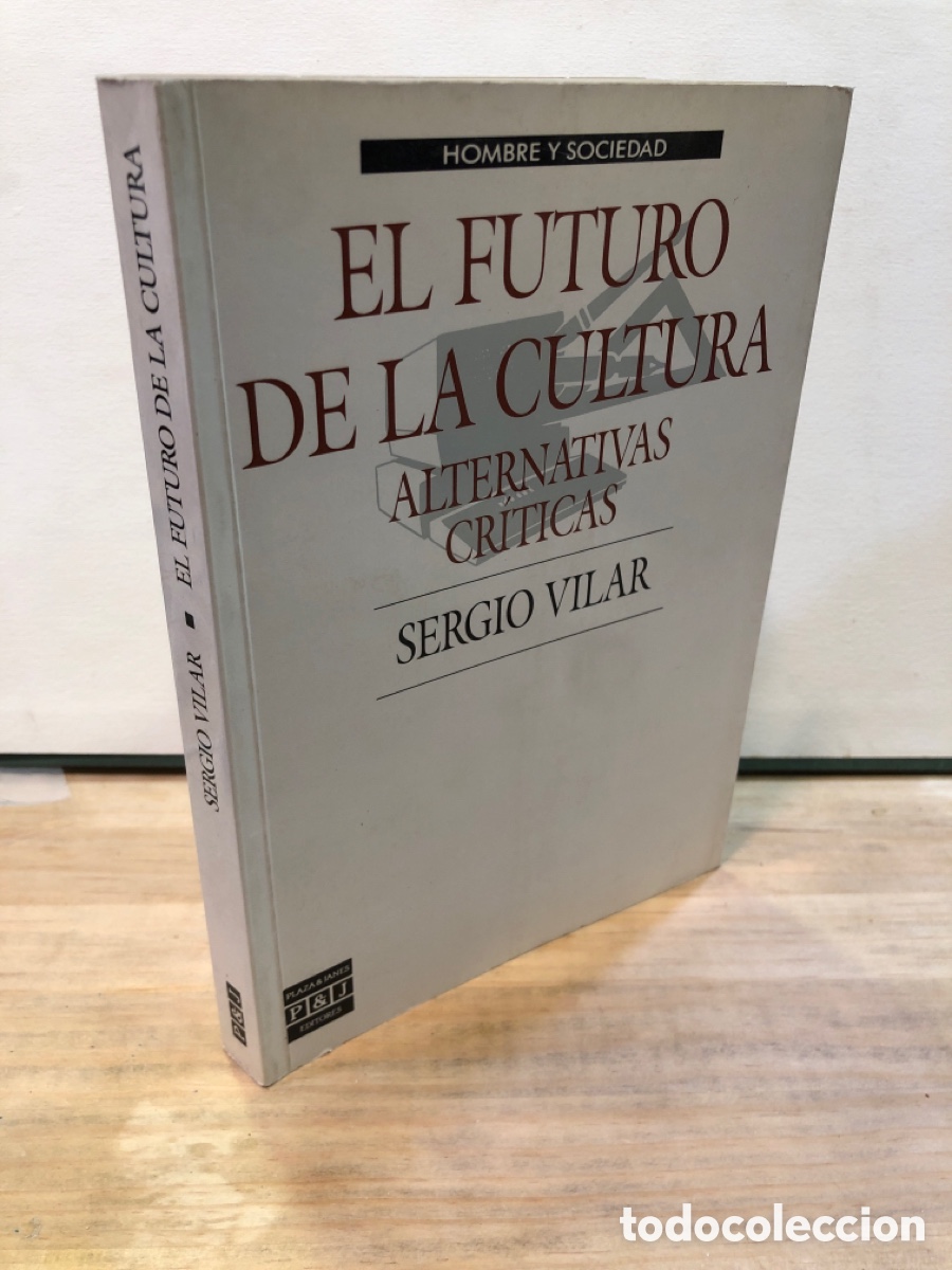 Libros de segunda mano: Sergio Vilar - El futuro de la cultura. Alternativas cr&iacute;ticas