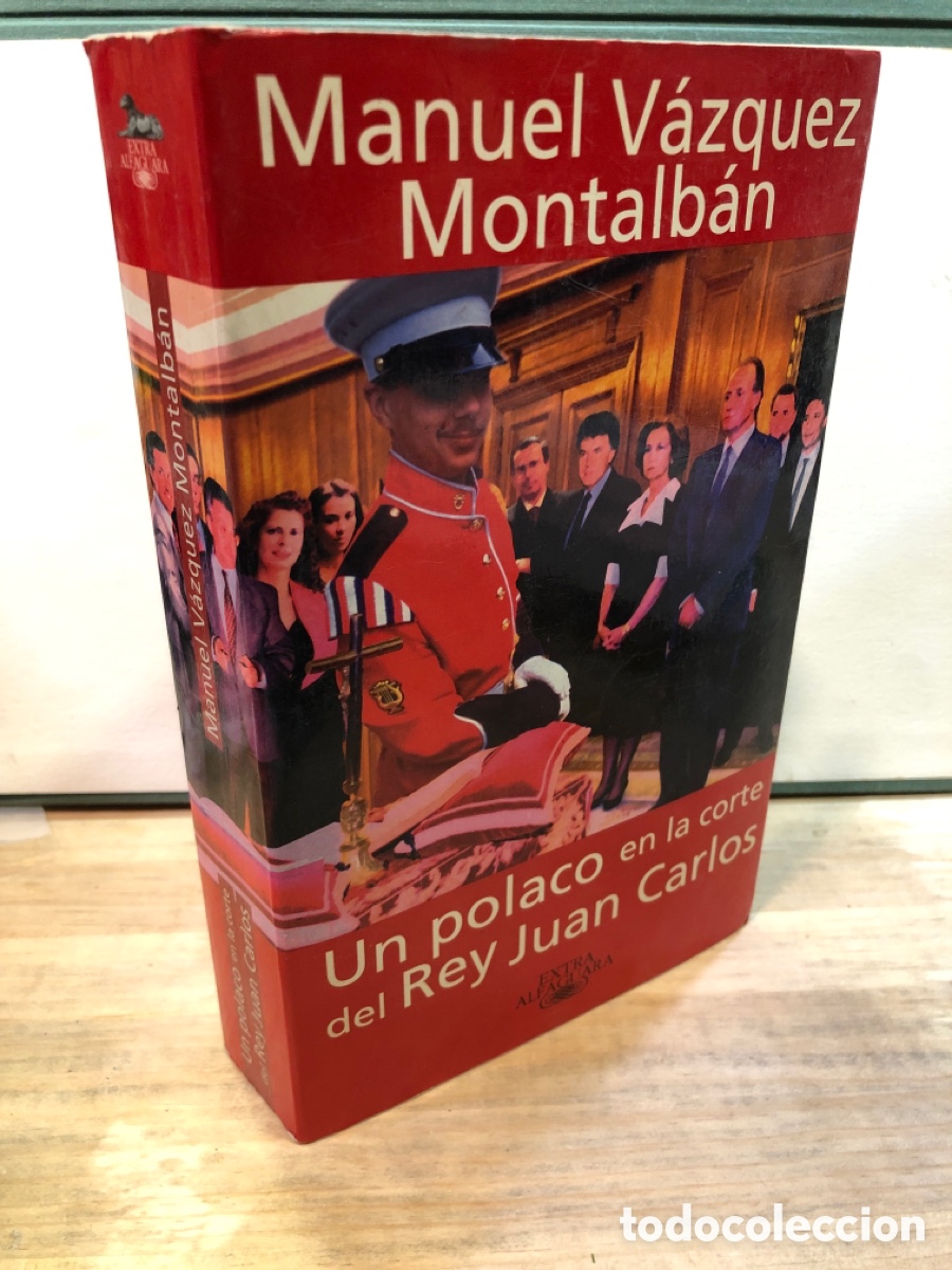 Libros de segunda mano: Manuel Vazquez Montalban - Un polaco en la corte del Rey Juan Carlos
