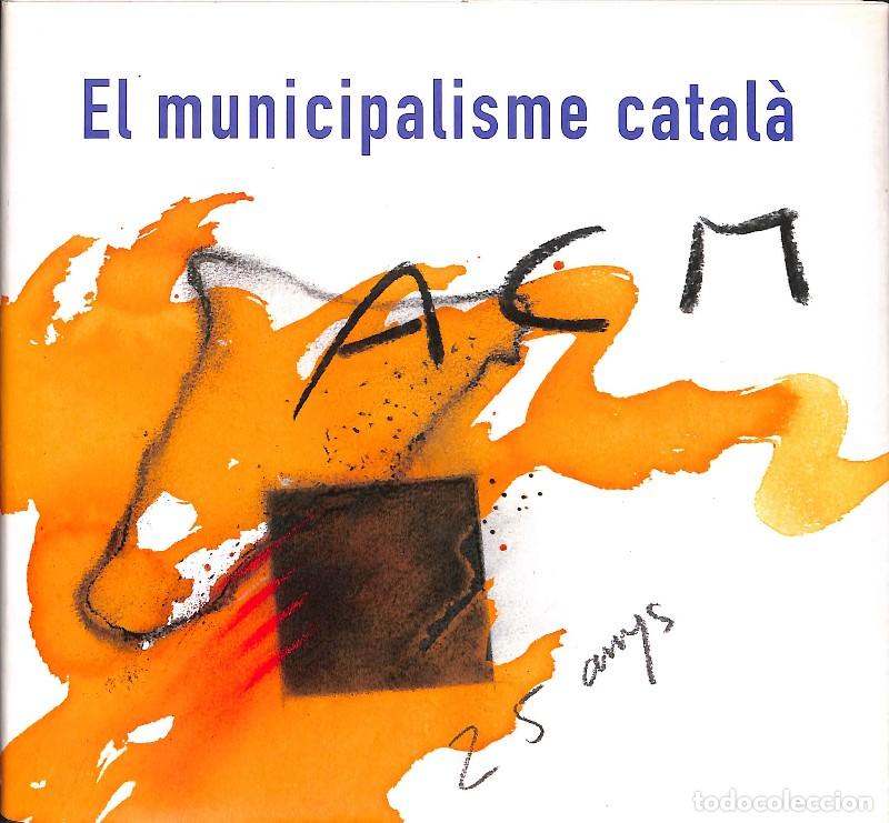 Libros de segunda mano: El Municipalisme Catal&agrave;. ACM 25 Anys - Varios Autores - Brau Edicions