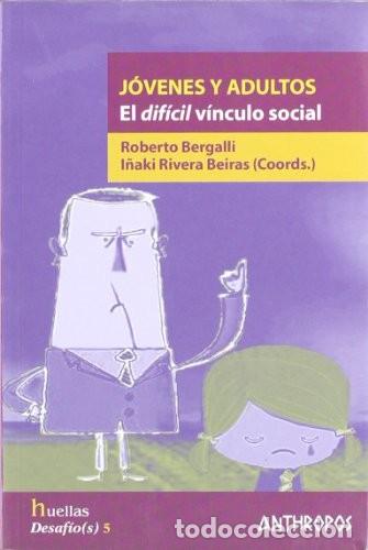Libros de segunda mano: J&oacute;venes y Adultos - Roberto Bergalli e I&ntilde;aki - Anthropos - Huellas. Memoria y Texto de Creaci&oacute;n, 28