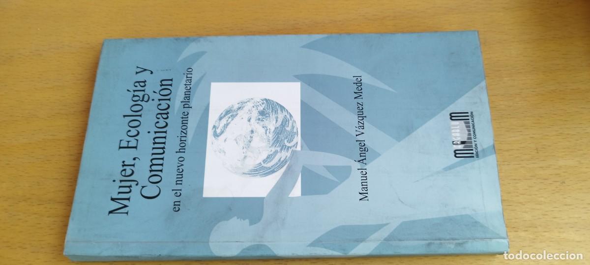 Libros de segunda mano: MUJER ECOLOGIA Y COMUNICACI&Oacute;N / MANUEL ANGEL VAZQUEZ MEDEL / KARA 32 / MERGABLUM