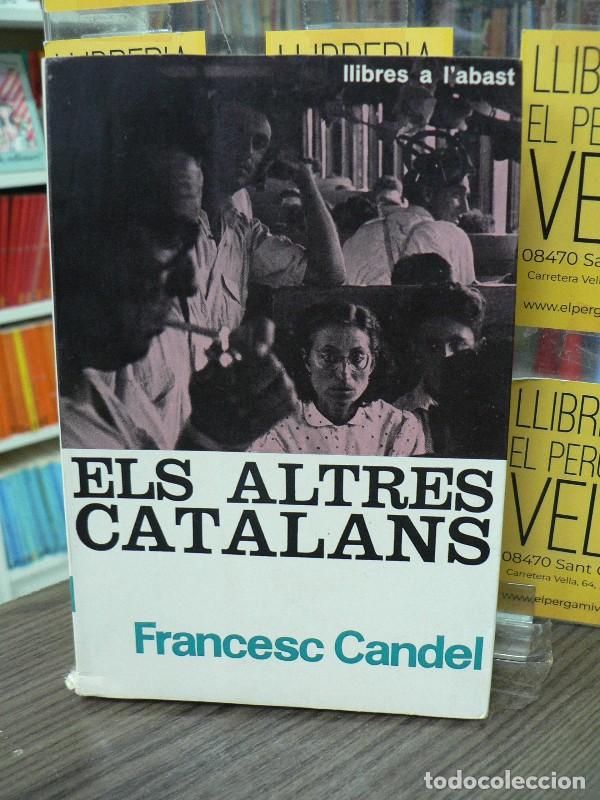 Libros de segunda mano: Els altres catalans - Francesc Candel - Edicions 62 - 1964, 1&ordf; ed. - Llibres a l'abast, 13 - Trad. R