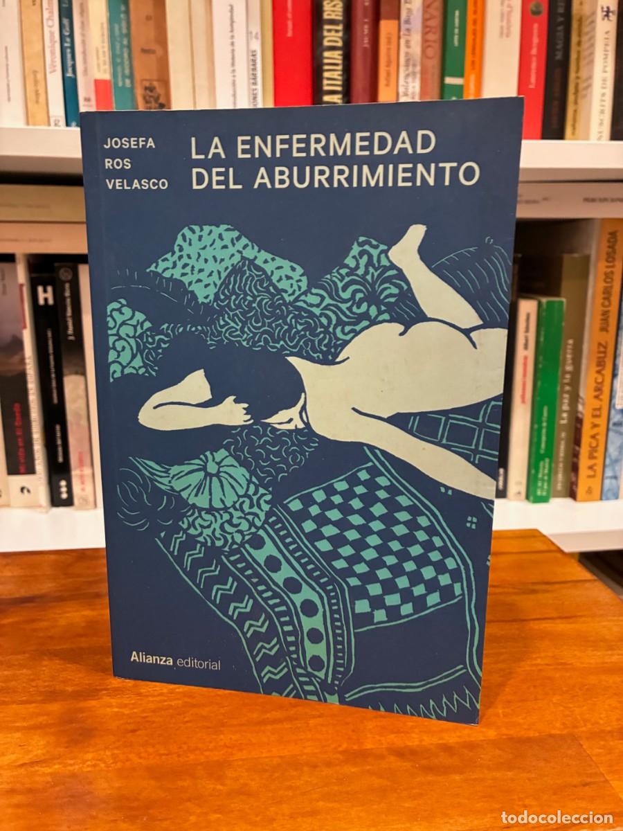 Libros de segunda mano: La enfermedad del aburrimiento. Josefa Ros Velasco. Alianza