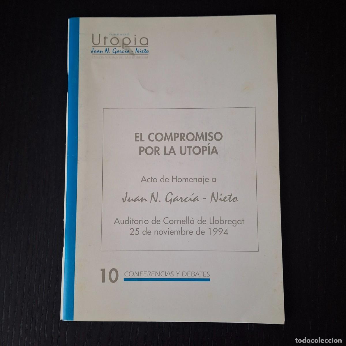 Libros de segunda mano: FUNDACIO UTOPIA D&acute;ESTUDIS SOCIALS BAIX LLOBREGAT - EL COMPROMISO POR LA UTOPIA CORNELLA DE LLOBREGAT