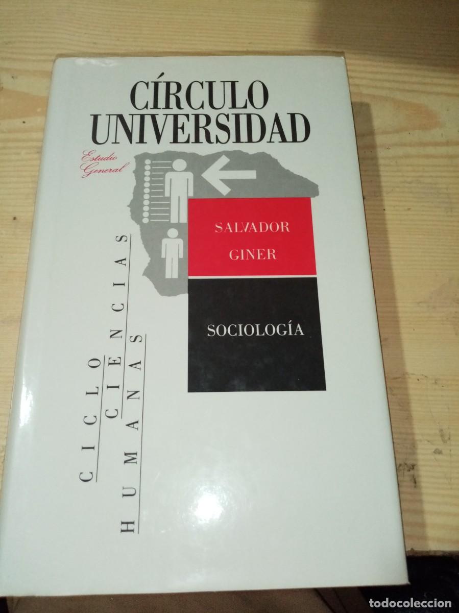 Libros de segunda mano: CIRCULO UNIVERSIDAD. SOCIOLOGIA. SALVADOR GINER. EST10B5