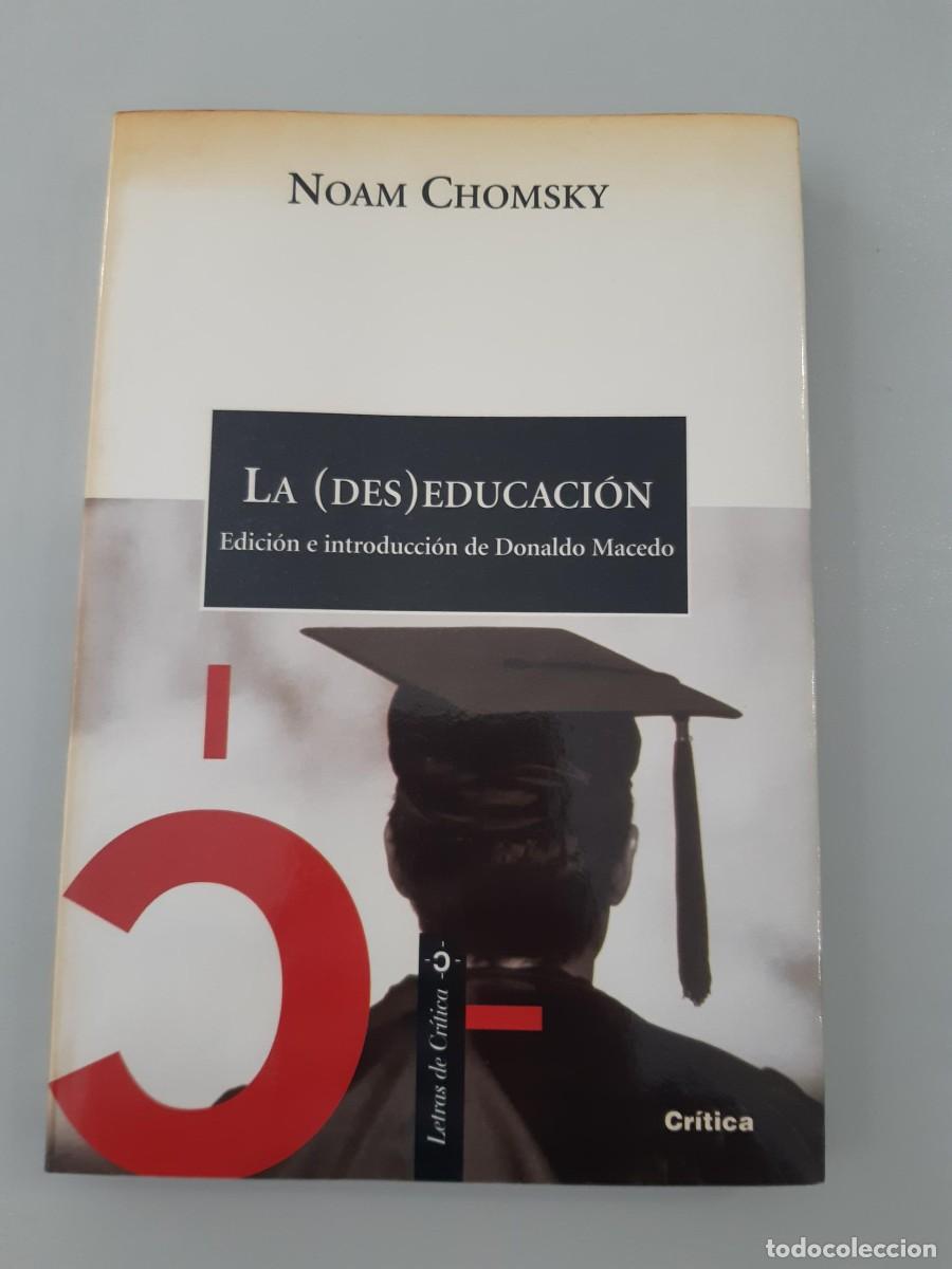Libros de segunda mano: CHOMSKY, NOAM. LA DESEDUCACI&Oacute;N LA (DES)EDUCACION - Foto 2